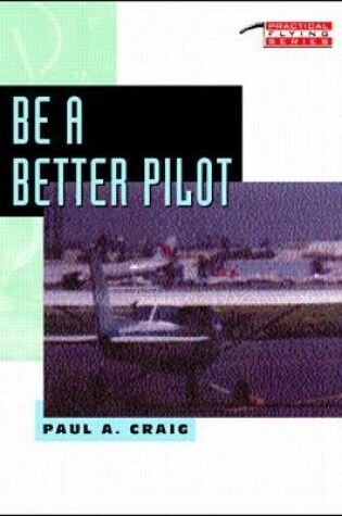 Cover of Be A Better Pilot