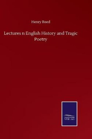 Cover of Lectures n English History and Tragic Poetry