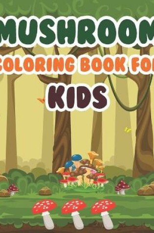 Cover of Mushroom Coloring Book for Kids