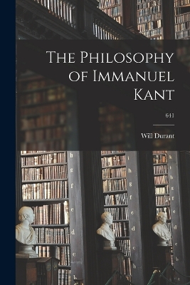 Book cover for The Philosophy of Immanuel Kant; 641