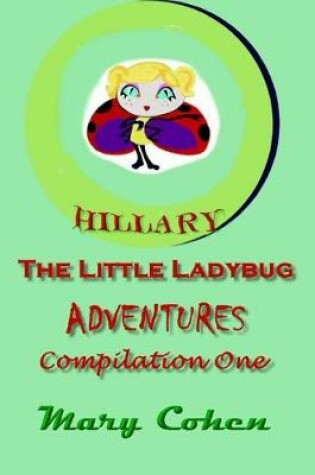 Cover of Hillary the Ladybug Adventures