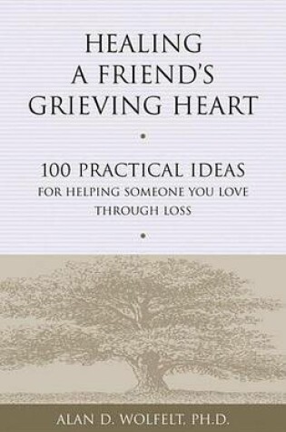 Cover of Healing a Friend's Grieving Heart