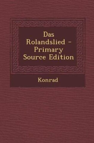 Cover of Das Rolandslied - Primary Source Edition