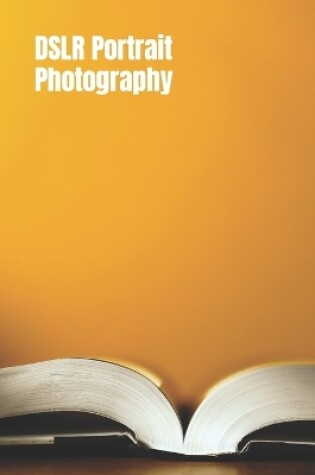 Cover of DSLR Portrait Photography