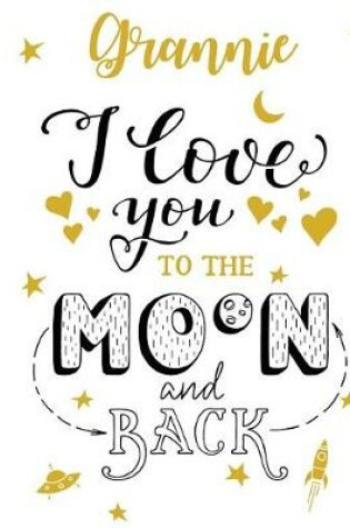 Cover of Grannie I Love You To The Moon And Back