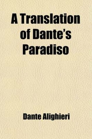 Cover of A Translation of Dante's Paradiso