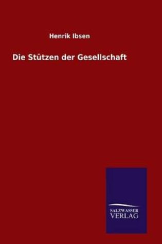 Cover of Die Stützen der Gesellschaft