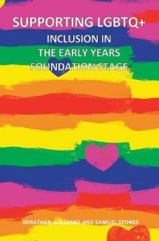 Cover of Supporting LGBTQ+ Inclusion in the Early Years Foundation Stage