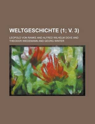 Book cover for Weltgeschichte (1; V. 3)
