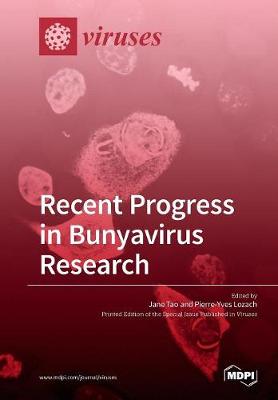 Cover of Recent Progress in Bunyavirus Research