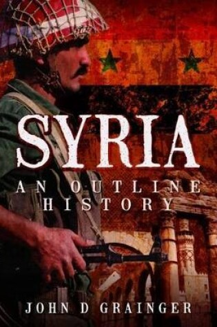 Cover of Syria: An Outline History