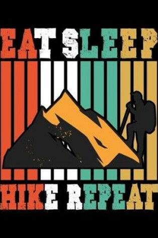 Cover of Eat Sleep Hike Repeat