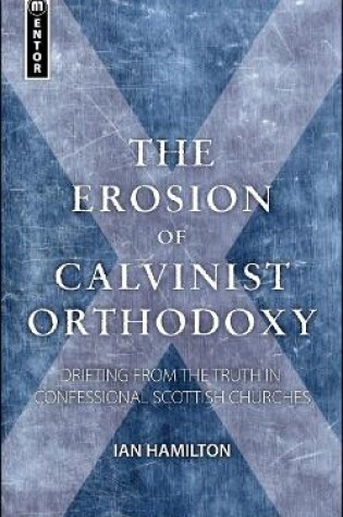 Cover of The Erosion of Calvinist Orthodoxy