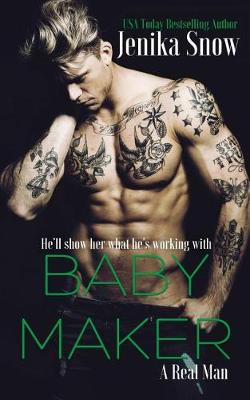 Cover of Baby Maker (A Real Man, 17)