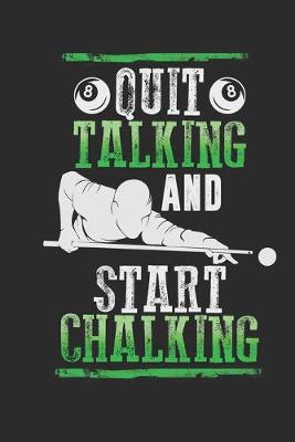 Book cover for Quit Talking and Start Chalking