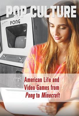 Book cover for American Life and Video Games from Pong to Minecraft(r)