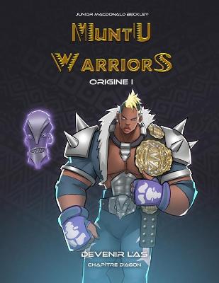 Book cover for Muntu Warriors Origine I - Devenir l'As