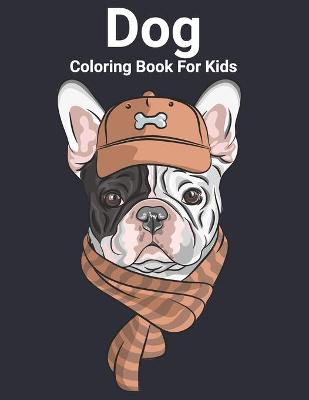 Book cover for Dog Coloring Book For Kids