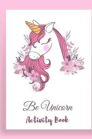 Cover of Be Unicorn Activity Book