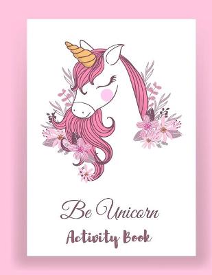 Book cover for Be Unicorn Activity Book