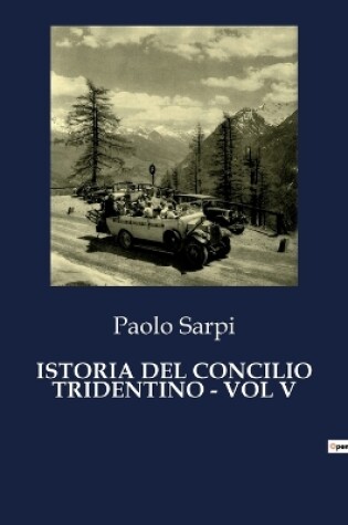 Cover of Istoria del Concilio Tridentino - Vol V