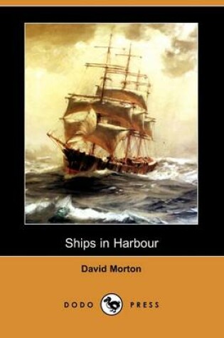 Cover of Ships in Harbour (Dodo Press)