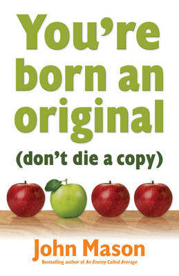 Book cover for You're Born an Original - Don't Die a Copy