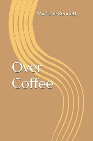 Cover of Over Coffee