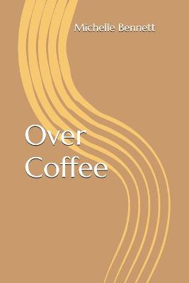 Book cover for Over Coffee