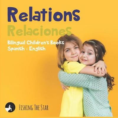 Cover of Relations - Relaciones, Bilingual Children's Books Spanish English