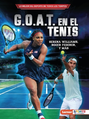 Book cover for G.O.A.T. En El Tenis (Tennis's G.O.A.T.)