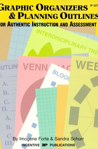 Cover of Graphic Organizers and Planning Outlines for Authentic Instruction and Assessment