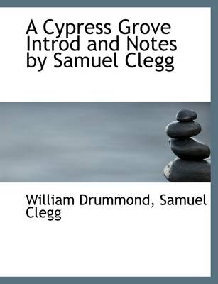 Book cover for A Cypress Grove Introd and Notes by Samuel Clegg