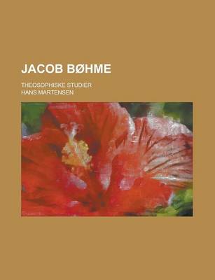 Book cover for Jacob Bohme; Theosophiske Studier