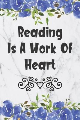 Cover of Reading Is A Work Of Heart