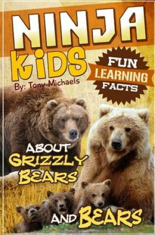 Cover of Fun Learning Facts about Grizzly Bears and Bears