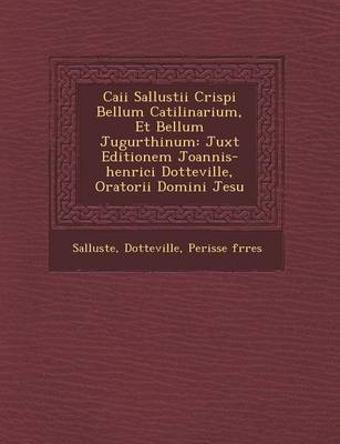 Book cover for Caii Sallustii Crispi Bellum Catilinarium, Et Bellum Jugurthinum