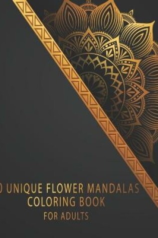 Cover of 50 Unique Flower Coloring Mandalas Book for Adults