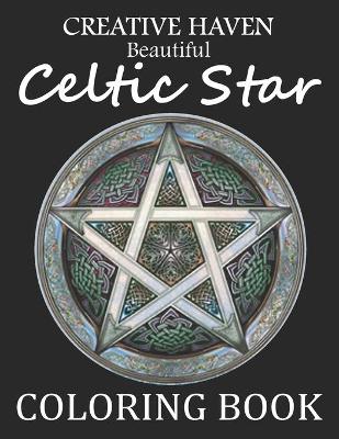 Book cover for Creative Haven Beautiful Celtic Star Coloring Book