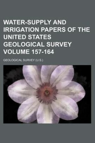 Cover of Water-Supply and Irrigation Papers of the United States Geological Survey Volume 157-164