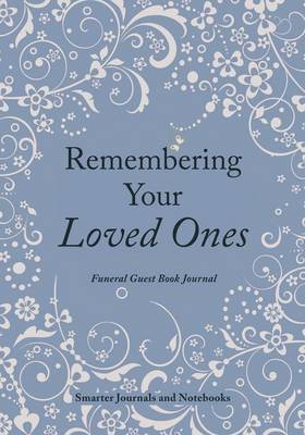 Book cover for Remembering Your Loved Ones Funeral Guest Book Journal