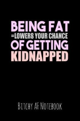 Cover of Being Fat Lowers Your Chance of Getting Kidnapped