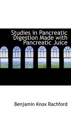 Book cover for Studies in Pancreatic Digestion Made with Pancreatic Juice