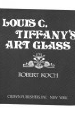 Cover of Louis C.Tiffany's Art Glass