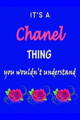 Cover of It's A Chanel Thing You Wouldn't Understand