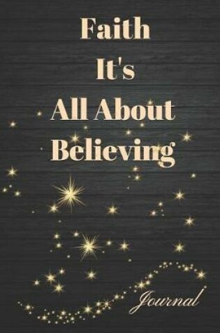 Cover of Faith It's All about Believing Journal