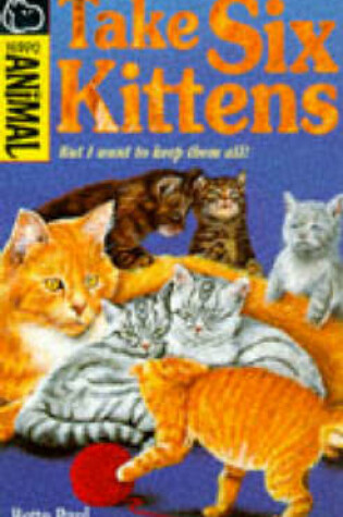 Cover of Take Six Kittens