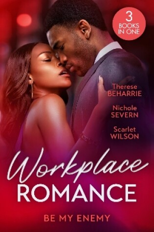 Cover of Workplace Romance: Be My Enemy