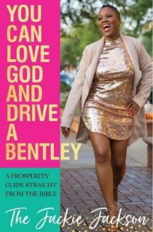 Cover of You Can Love God and Drive a Bentley!