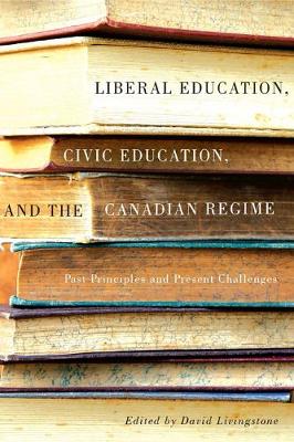 Book cover for Liberal Education, Civic Education, and the Canadian Regime